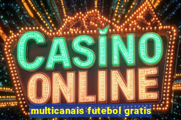 multicanais futebol gratis